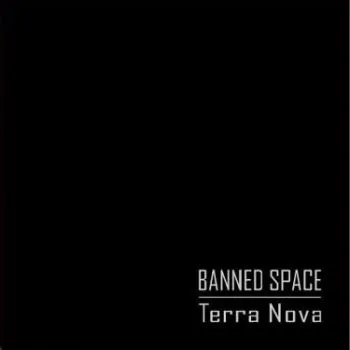 Banned Space - Terra Nova CD - Banned Space