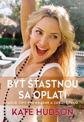 Byť šťastnou sa oplatí - Kate Hudson