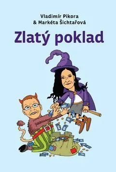 Zlatý poklad - Vladimír Pikora, Markéta Šichtařová