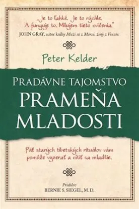 Pradávne tajomstvo prameňa mladosti - Peter Kelder
