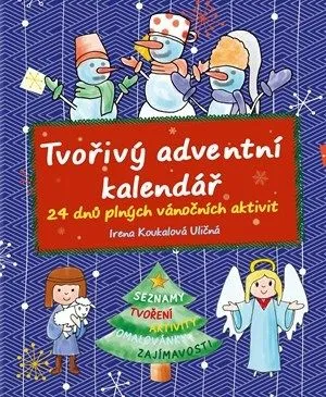 Tvořivý adventní kalendář - Irena Koukalová Uličná