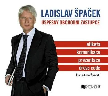Ladislav Špaček – Úspěšný obchodní zástupce (audiokniha) - Ladislav Špaček