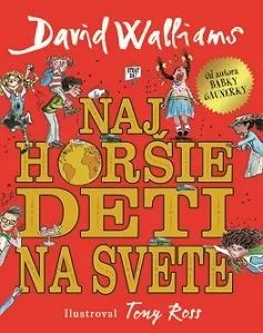 Najhoršie deti na svete - David Walliams, Tony Ross