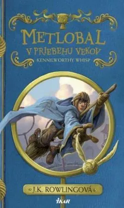 Metlobal v priebehu vekov 2. vydanie - Joanne K. Rowling