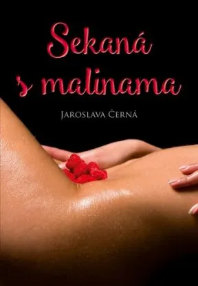 Sekaná s malinama - Jaroslava Černá