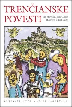 Trenčianske povesti - Ján Skovajsa, Peter Mišák
