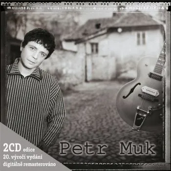 Muk Petr - Petr Muk (Edice k 20. výročí) 2CD