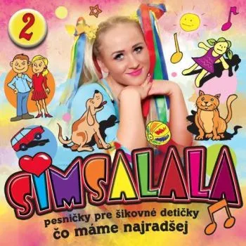 Simsalala - Pesničky pre šikovné detičky 2: Čo máme najradšej CD - Simsalala