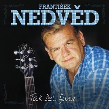Nedvěd František - Tak šel život 2CD - František Nedvěd