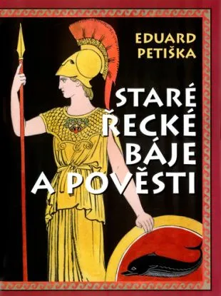 Staré řecké báje a pověsti, 3. vydání - Eduard Petiška