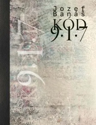 Kód 9 1 7 - Jozef Banáš