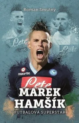 Marek Hamšík - futbalová superstar - Roman Smutný