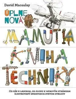 Úplne nová Mamutia kniha techniky - David Macaulay, Martin Krupa