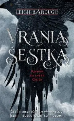 Vrania šestka 1 - Leigh Bardugo