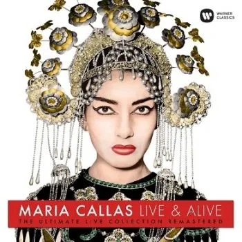 Callas Maria - Live And Alive ! 2CD - Maria Callas