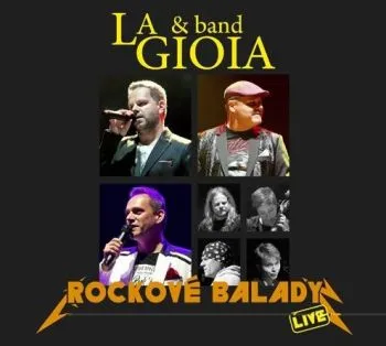 La Gioia & Band - Rockové balady (Live) CD - La Gioia & Band