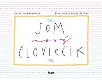 Som nový človiečik - Kristína Farkašová Tormová