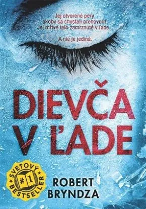 Dievča v ľade (Erika Fosterová 1) - Robert Bryndza