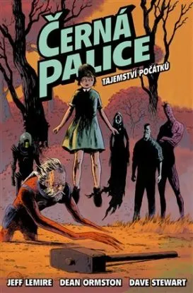 Černá palice 1: Tajemství počátků - Jeff Lemire