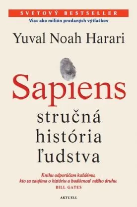 Sapiens - stručná história ľudstva - Yuval Noah Harari