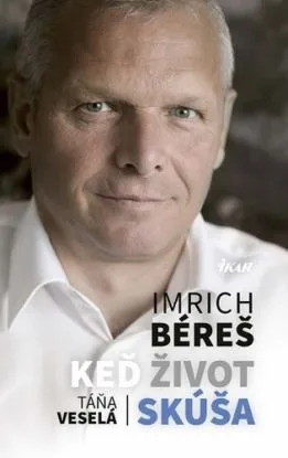 Keď život skúša 2.vydanie - Imrich Béreš