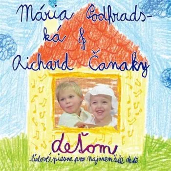 Podhradská/Čanaky - Deťom 1: Ľudové piesne pre najmenšie deti CD - Podhradska & Canaky