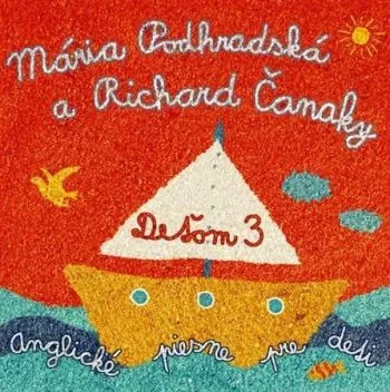 Podhradská/Čanaky - Deťom 3: Anglické piesne pre deti CD - Podhradska & Canaky