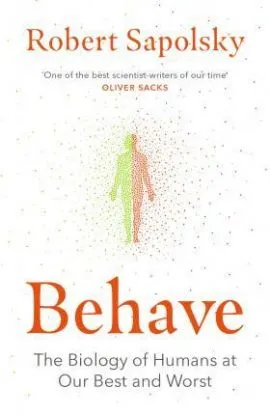 Behave - Robert M. Sapolsky