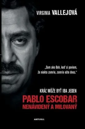 Pablo Escobar - Nenávidený a milovaný - Virginia Vallejová