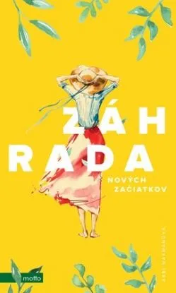 Záhrada nových začiatkov - Abbi Waxman