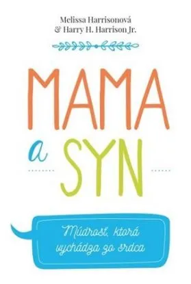 Mama a syn - Melissa Harrison, Harry H. Harrison Jr.