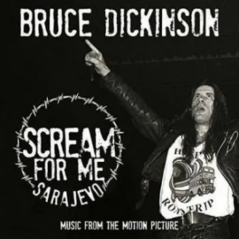 Dickinson Bruce - Scream For Me Sarajevo 2LP - Bruce Dickinson
