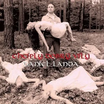 Landa Daniel - Chcíply dobrý víly LP - Daniel Landa