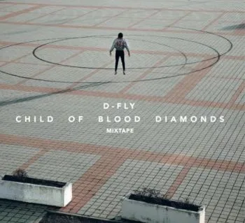 D-Fly - Child of Blood Diamonds CD - D-Fly