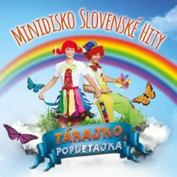 Tárajko a Popletajka - Minidisko: Slovenské hity CD - Tárajko a Popletajka