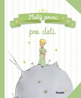 Malý princ pre deti - Antoine de Saint-Exupéry, Zora Špačková