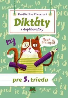 Diktáty a doplňovačky pre 5. triedu - Eva Dienerová