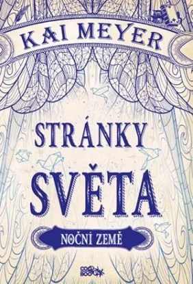 Stránky světa - Noční země - Kai Meyer
