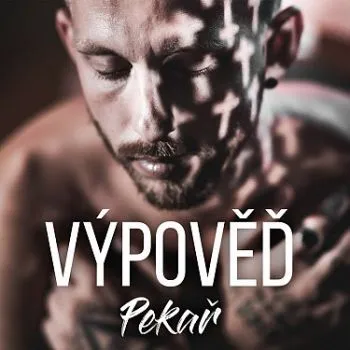 Pekař - Výpověď CD - Pekař