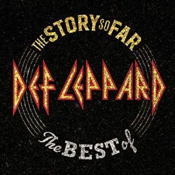 Def Leppard - The Story So Far: The Best Of (Deluxe) 2LP - Def Leppard