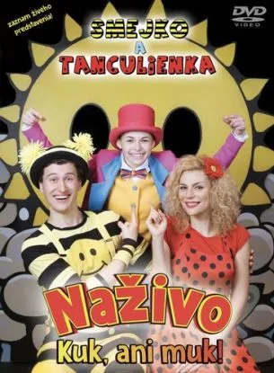 Smejko a Tanculienka - Naživo: Kuk, ani muk! DVD
