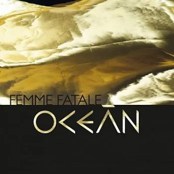 Oceán - Femme Fatale CD - Oceán