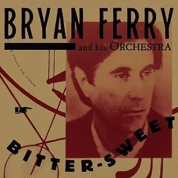 Ferry Bryan - Bitter Sweet LP - Bryan Ferry