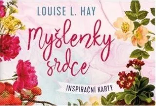 Myšlenky srdce - Inspirační karty - Louise L. Hay