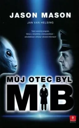 Můj otec byl MIB - Jason Mason, Jan van Helsing