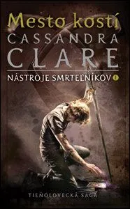 Mesto kostí - Nástroje smrteľníkov (1) - Cassandra Clare