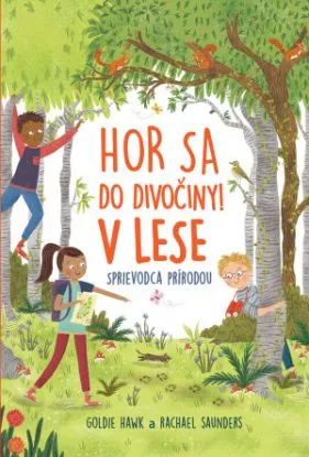 Hor sa do divočiny v lese - Goldie Hawk