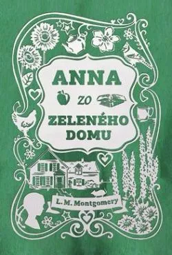 Anna zo Zeleného domu 1 - Lucy Maud Montgomery