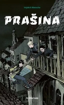 Prašina 1 - Vojtěch Matocha, Karel Osoha