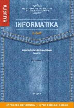 Informatika - 2. časť - Maturita - Ján Skalka